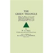 Green Trianglebeing the History of the 2/5th Battalion the Sherwood Foresers, Notts & Derby Regiment in the Great European War, 1914-1918