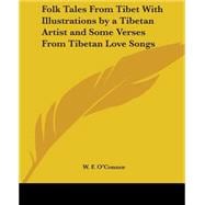 Folk Tales from Tibet with Illustrations : By A Tibetan Artist and Some Verses from Tibetan Love Songs