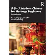 Modern Chinese for Heritage Beginners Stories about Us