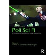 Poli Sci Fi: An Introduction to Political Science through Science Fiction