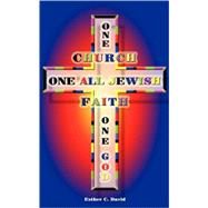 One Church, One All Jewish Faith, One God