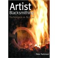 Artist Blacksmithing Techniques in Action