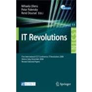 IT Revolution: First International ICST Conference, II Revolutions 2008, Venice, Italy, December 17-19, 2008, Revised Selected Papers