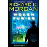 Woken Furies A Takeshi Kovacs Novel