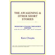 Awakening and Other Short Stories : Webster's Italian Thesaurus Edition
