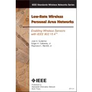 Low-Rate Wireless Personal Area Networks: Enabling Wireless Sensors with IEEE 802.15.4, 2nd Edition