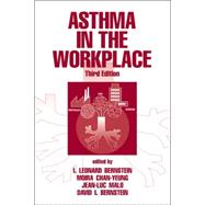 Asthma in the Workplace : And Related Conditions