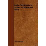 Early Christianity in Arabia - a Historical Essay