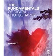 The Fundamentals of Digital Photography