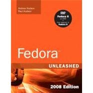 Fedora Unleashed, 2008 Edition Covering Fedora 7 and Fedora 8
