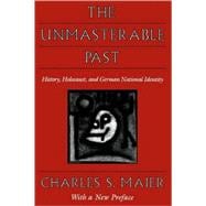 The Unmasterable Past