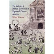 The Varieties of Political Experience in Eighteenth-century America