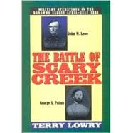 The Battle of Scary Creek: Military Operations in the Kanawha Valley, April-July 1861
