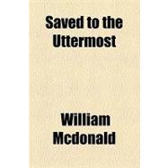 Saved to the Uttermost