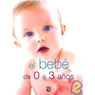 El bebe de 0 a 3 anos / The Baby from 0 to 3 Years Old