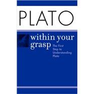 Plato Within Your Grasp<sup><small>TM</small></sup>