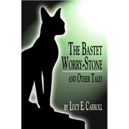 The Bastet Worry-stone And Other Tales