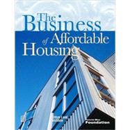 The Business of Affordable Housing Ten Developers' Perspectives