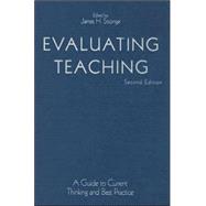 Evaluating Teaching : A Guide to Current Thinking and Best Practice