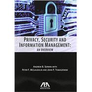 Privacy, Security and Information Management An Overview