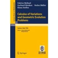 Calculus of Variations and Geometric Evolution Problems: Lectures Given at the 2nd Session of the Centro Internazionale Estivo (C.I.M.E.) Held in Cetraro, Italy, June 15-22, 1996