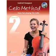 Cello Method - Lesson Book 2 Have Fun Playing the Cello