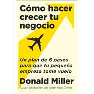 How to Grow Your Small Business \ Cómo hacer crecer tu negocio (Sp. ed.)