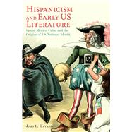 Hispanicism and Early Us Literature