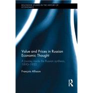 Value and Prices in Russian Economic Thought: A journey inside the Russian synthesis, 1890û1920