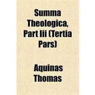 Summa Theologica, (Tertia Pars)