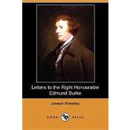 Letters to the Right Honourable Edmund Burke