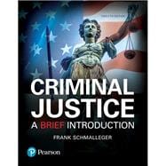 Criminal Justice A Brief Introduction, Student Value Edition