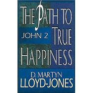 Path to True Happiness : John 2