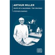 Arthur Miller - Death of a Salesman/The Crucible