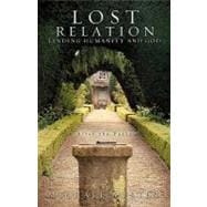 Lost Relation : Finding Humanity and God - After the Party