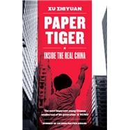 Paper Tiger Inside the Real China