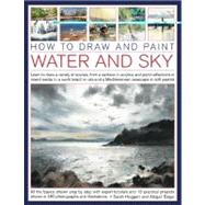 How to Draw and Paint Water and Sky Learn to draw a variety of scenes, from a rainbow in acrylics and pond reflections in mixed media to a sunlit beach in oils and a Mediterranean seascap in soft pastels