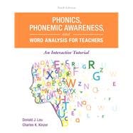 Phonics, Phonemic Awareness, and Word Analysis for Teachers An Interactive Tutorial