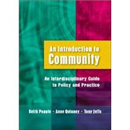Introduction to Community : An Interdisciplinary Guide to Policy and Practice