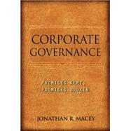 Corporate Governance : Promises Kept, Promises Broken