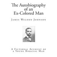 The Autobiography of an Ex-colored Man