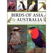 Birds of Asia & Australia: An Illustrated Encyclopedia and Birdwatching Guide