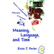 Meaning, Language, And Time