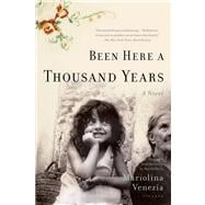 Been Here a Thousand Years A Novel,9780312429782