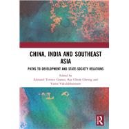 China, India and Southeast Asia: Paths to development and state-society relations