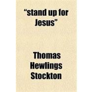 Stand Up for Jesus