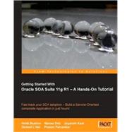 Getting Started with Oracle SOA Suite 11g R1 - A Hands-on Tutorial