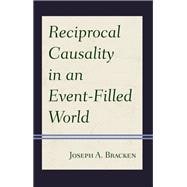 Reciprocal Causality in an Event-Filled World