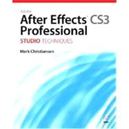 Adobe After Effects CS3 Professional Studio Techniques