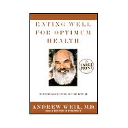 Eating Well for Optimum Health : The Essential Guide to Food, Diet and Nutrition